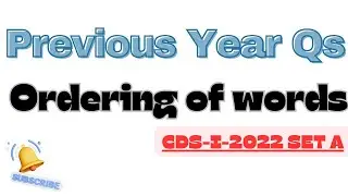Master Ordering of Words | CDS-I 2022 | Previous Year Paper | Part 4 | Qs 31-40