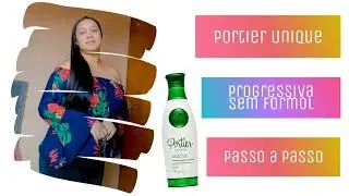 Progressiva Sem Formol Portier Unique - passo a passo.