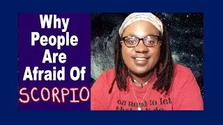Scorpio: Why People Are Afraid Of You [Scorpio Man & Scorpio Woman] [Lamarr Townsend Tarot]