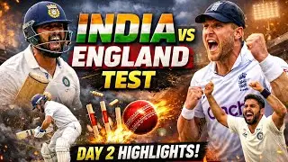 India vs England Test Day 2 Highlights | Full Drama, Wickets & Records 🔥/ 122-365 days.......