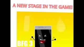 BFG 3: A New Stage In The Game!