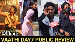 Vaathi day7 public review | Dhanush | Samyuktha | VaathiReview | வாத்தி | தனுஷ் | SIR review