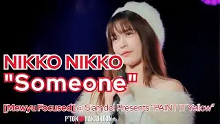 [FanCam] NIKKO NIKKO “Someone” [Mewyu Focused] @ Siamdol PAINT IT Yellow