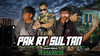 PAK RT SULTAN ‼️ KOMEDI MADURA (ANAK DESA)