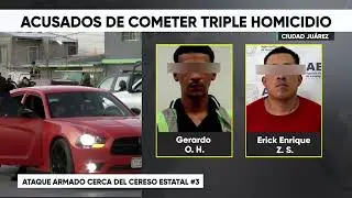 Acusados de ejecutar a 3 cerca del Cereso No.3