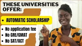 U.S universities || no application fee|| no GRE/GMAT|| no SAT/ACT/IELTS || automatic scholarship