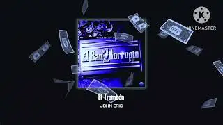 El Tromb&oacute;n - John Eric (El Bando Korrupto 2)