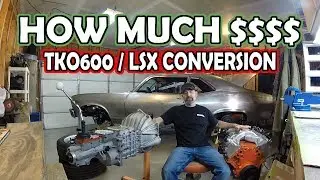 LS Swap 1970 Chevrolet Nova || How much $$ TKO600 LSX Conversion || EP. 37