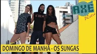 OS SUNGAS - DOMINGO DE MANHÃ | AXÉ RETRÔ PART. SWINGUEIRAILTDA (COREOGRAFIA)