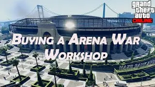 GTA Online - Buying a new Arena War Workshop