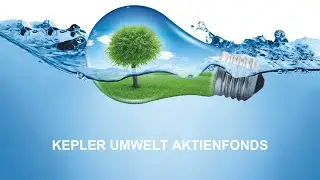 KEPLER Produktspot Umwelt Aktienfonds