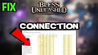 Bless Unleashed &ndash; How to Fix Connection Issues &ndash; Complete Tutorial