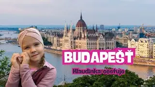 Klaudinka cestuje do Budapešti 🇭🇺 Výlet, krásné výhledy a sladkosti