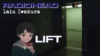 Lain - Lift / Radiohead (AI COVER)