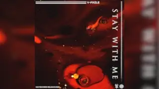 V-Fixzle - Stay With Me | X&V Records