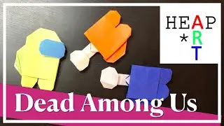 Moderato Origami - Among Us Dead Body by Wilson Lee @HeapArt