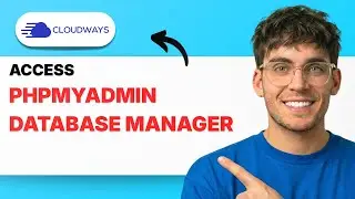 How to Access phpMyAdmin Database Manager in Cloudways [2026 Full Guide]