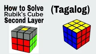 HOW TO SOLVE RUBIK'S CUBE SECOND LAYER (TAGALOG) PART 3