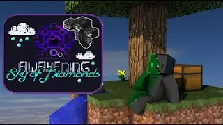MINECRAFT: AWAKENING SKY of DIAMONDS SKYBLOCK