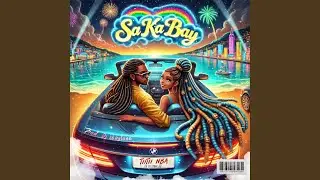 SA KA BAY (feat. DJ SKAYLONE) (Bouyon 2025)