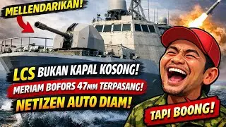 LCS BUKAN KAPAL KOSONG ‼️ MERIAM BOFORS EMPAT PULUH TUJUH TERPASANG, NETIZEN AUTO DIAM sarkas