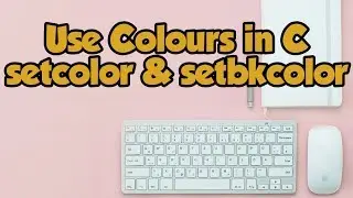 PART 3 | Use colours in C programming  | Setcolor and setbkcolor functions
