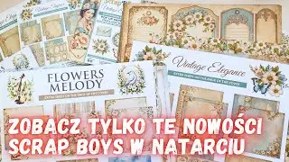 Nowości od ScrapBoys. Romantyzm i Vintage w papierach. Koniecznie zobacz.