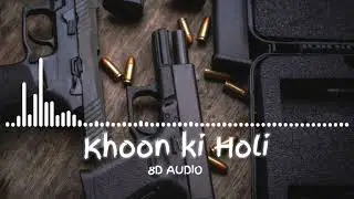 Khoon Ki Holi || 8D Audio || Haryanvi Song || 8D Audio #useheadphones || Varun Editz