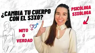 PSICÓLOGA S3XÓLOGA explica CAMBIOS FÍSICOS en la PRIMERA VEZ 😱