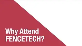 Why Attend FENCETECH?