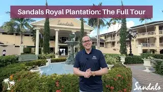 Sandals Royal Plantation : The Full Tour | Insider Peek With YouTube's Top Sandals Expert