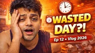 A days wasted Ep 12 by Kaushik Mazumder Vlog 2026 