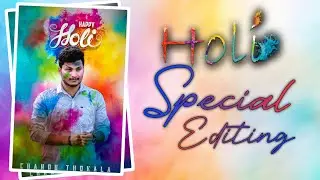 Holi Special Editing || Holi Photo Editing || Holi Photo Editing 2025 || Holi Banner Editing 2025