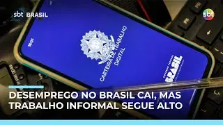 Desemprego no Brasil atinge menor patamar em 13 anos, mas informalidade segue alta | #SBTBrasil