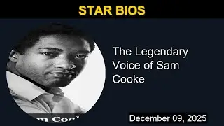 The Legendary Voice of Sam Cooke | Star Bios