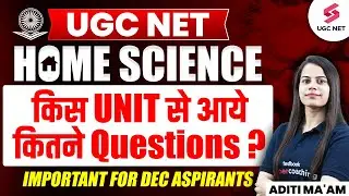 UGC NET Home Science Most Repeated Units | UGC NET Most Important Questions | Aditi Mam