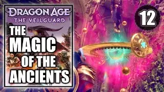 Dragon Age The Veilguard - The Magic of the Ancients - Gameplay Walkthrough Part 12