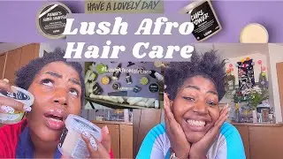 LUSH AFRO HAIR CARE PRODUCTS AND REVIEW