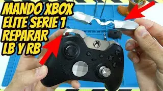 Mando Xbox Elite Serie 1 LB y RB Roto // Como Abrir y Reparar Paso a Paso
