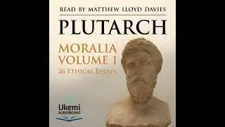 Moralia: Volume 1: 26 Ethical Essays - Plutarch
