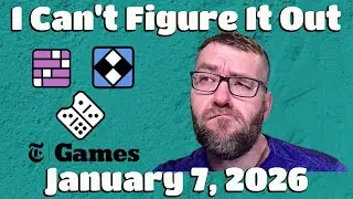 I Can't Figure It Out - The New York Times Games - Wednesday 01/07/26