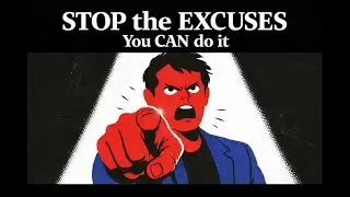 You Become Free When You Stop Making Excuses