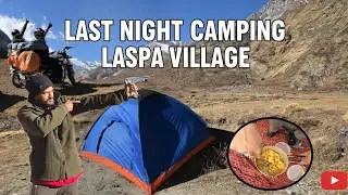 Last night camping in Laspa village | रात कटनी मुस्किल हो गई - 10&deg; temperature |