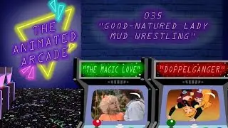Good-natured LADY Mud Wrestling (Ep. 35) | The Animated Arcade