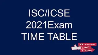 ISC/ICSE Exam 2021Shedule