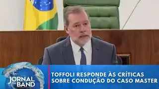 Dias Toffoli responde às críticas sobre condução do caso do banco Master