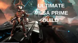 Warframe Ultimate Mesa Prime Build