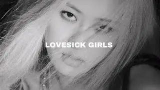 BLACKPINK - Lovesick Girls (Slowed + Reverb)