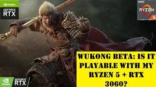Wukong Beta Crack: Is It Playable with My Ryzen 5 + RTX 3060?