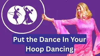 Intro to &ldquo;Put the DANCE in Your Hoop Dancing&rdquo; | What You&rsquo;ll Learn in 28 Days